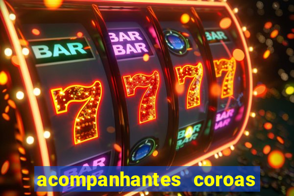 acompanhantes coroas de cruzeiro sp